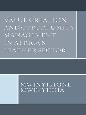 cover image of Value Creation and Opportunity Management in Africa's Leather Sector